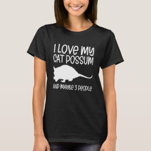 T-shirt J'Aime Mon Chat Possum Et Peut-Être 3 Personnes Op