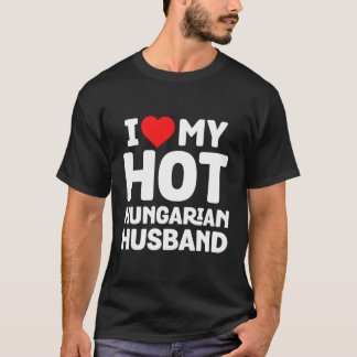 T-shirt J'Aime Mon Chaud Mari Hongrois Drôle Hongrie Prid