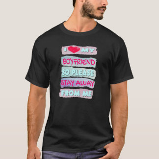 T-shirt J'Aime Mon Copain Alors S'Il Vous Plaît Restez Élo