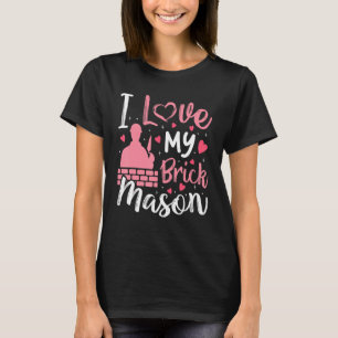 T-shirt J'aime mon épouse maçonne en briques petite amie