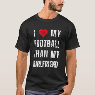 T-shirt j'aime mon football que ma petite amie