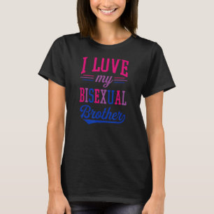 T-shirt J'Aime Mon Frère Bisexuel Fier Affirmer Lgbtq A