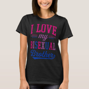T-shirt J'Aime Mon Frère Bisexuel Fier D'Affirmer LGBTQ A
