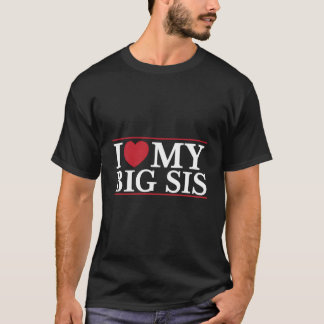 T-shirt J'Aime Mon Grand Sis Coeur Soeur Soeur Coeur Citat