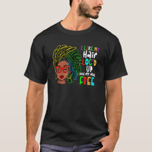 T-shirt J'Aime Mon Loc De Cheveux Et Mon Esprit Gratuit