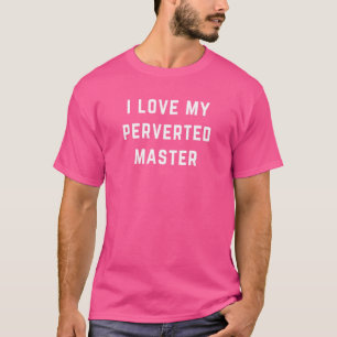 T-shirt J'Aime Mon Maître Pervers