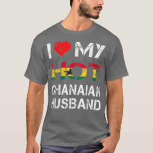 T-shirt J'Aime Mon Mari Ghanéen Chaud Ghana