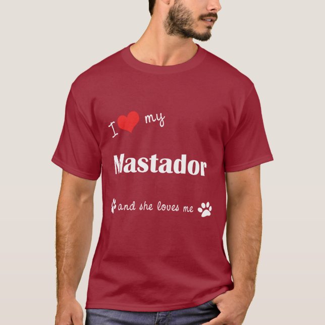 T-shirt J'aime mon Mastador (le chien femelle) (Devant)