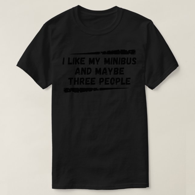 T-shirt J'Aime Mon Minibus Et Peut-Être Trois Personnes Le (Design devant)