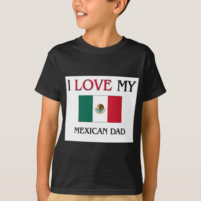 T-shirt J'aime mon papa mexicain (Devant)