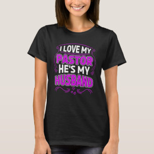 T-shirt J'Aime Mon Pasteur Il A Mon Mari Pasteur Femme App