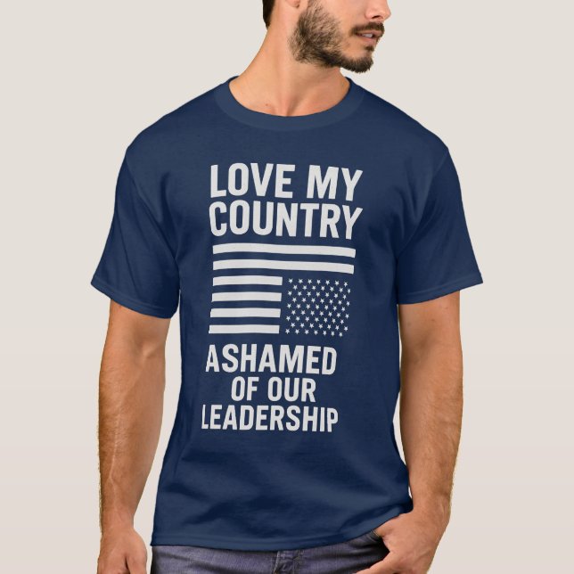 T-SHIRT J'AIME MON PAYS. HONTE DE NOTRE LEADERSHIP. (Devant)