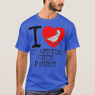 T-shirt J'Aime Mon Perroquet Gris Africain