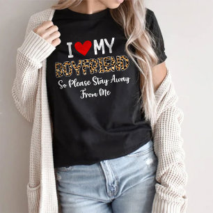 T-shirt J'Aime Mon Petit-Ami Alors S'Il Vous Plaît Restez