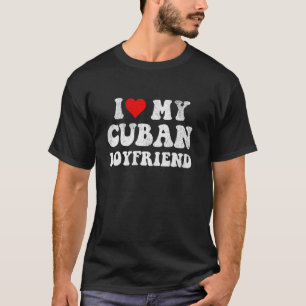 T-shirt J'aime mon petit ami cubain Je coeur mon petit ami