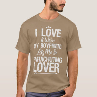T-shirt J'Aime Mon Petit Ami Parachuter Amoureux Drôle Pou