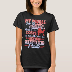 T-shirt J'Aime Mon Poodle Mais Il Faut Des Spécialités Pou