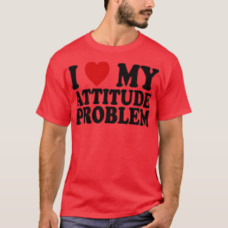 T-shirt j'aime mon problème d'attitude 1