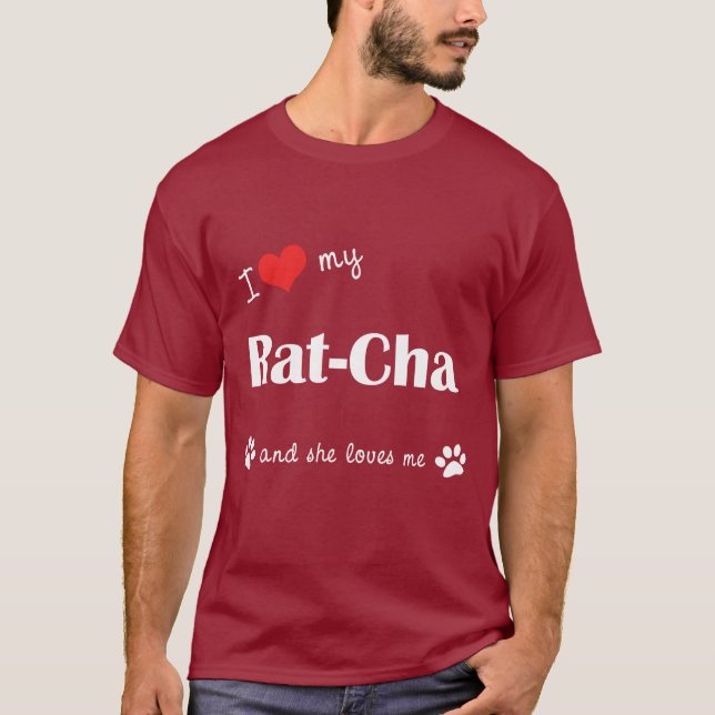 T-shirt J'aime mon Rat-Cha (le chien femelle) (Devant)