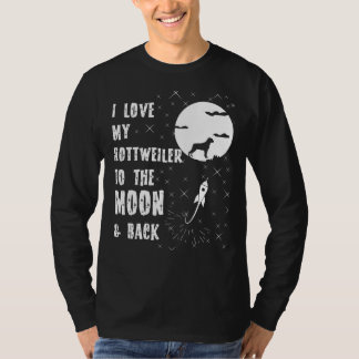 T-shirt J'Aime Mon Rottweiler Sur La Lune Et Le Retour