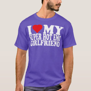 T-shirt J'Aime Mon Super Hot Emo Girlfriend I Love My Emo 