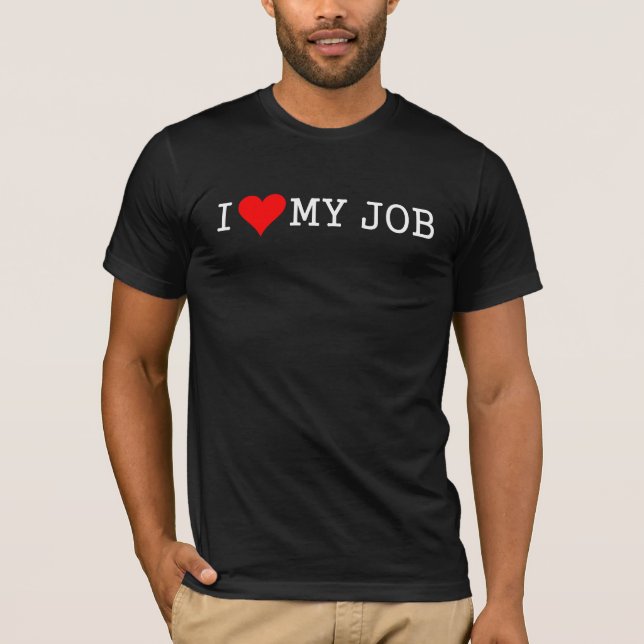 T-shirt j'aime mon travail (Devant)