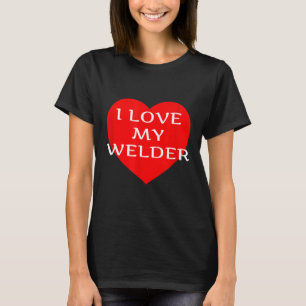 T-shirt J'Aime Mon Welder Girlfriend Femme Fiancée Maman R