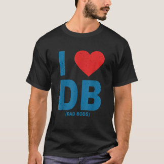 T-shirt J'Aime Papa Bods Db I Love Db Papa Bods