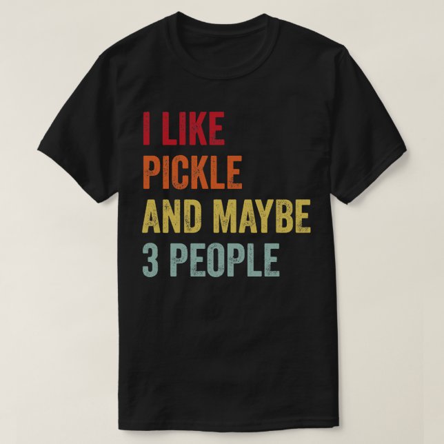 T-shirt J'Aime Pickle Peut-Être 3 Personnes (Design devant)