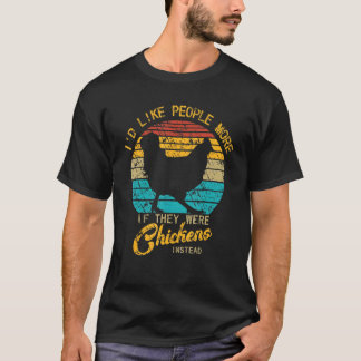 T-shirt J'Aime Plus Les Gens S'Ils Étaient Plutôt Du Poule