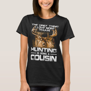 T-shirt J'aime plus que la chasse est COUSIN
