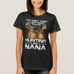 T-shirt J'aime plus que la chasse est NANA