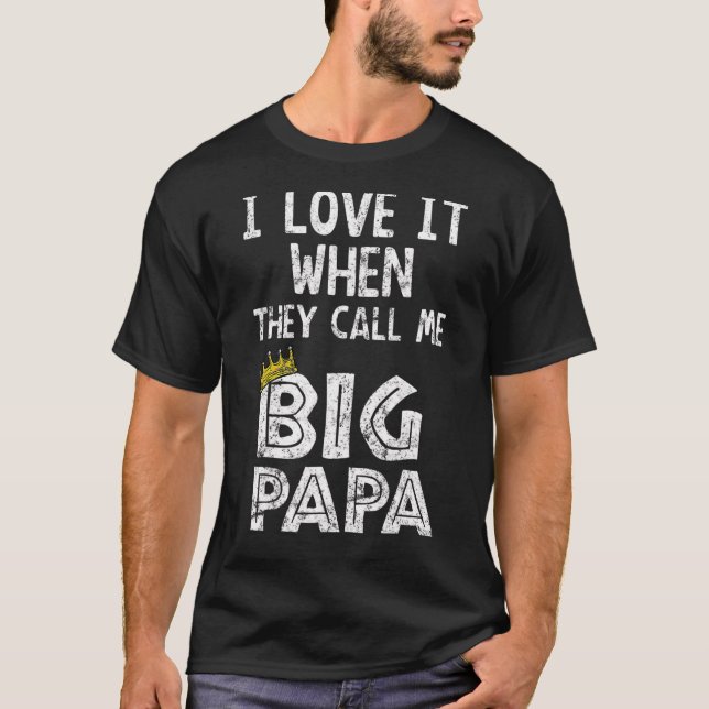 T-shirt J'Aime Quand Tu M'Appelles Big Papa Hip hop Rap D (Devant)