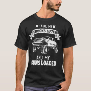 T-SHIRT J'AIME QUE MES CAMIONS ONT ÉCLAIRÉ MES ARMES CHARG
