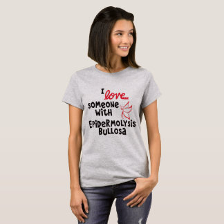 T-shirt J'aime quelqu'un avec la chemise d'épidermolyses