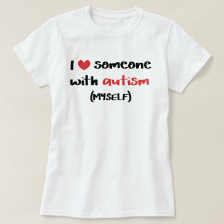 T-shirt J'aime quelqu'un avec l'autisme (moi-même)