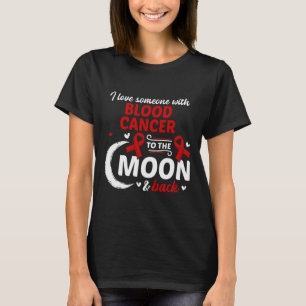 T-shirt J'Aime Quelqu'Un Avec Le Cancer Du Sang Cancer Du