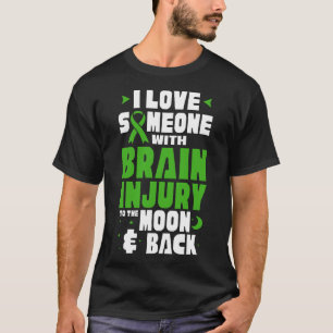 T-shirt J'Aime Quelqu'Un Avec Traumatic Brain Brain I
