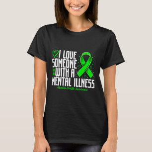 T-shirt J'aime Quelqu'un avec une maladie mentale Santé me