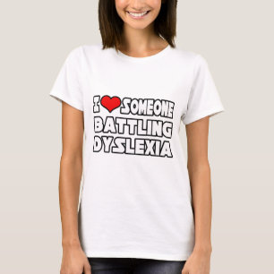T-shirt J'Aime Quelqu'Un Qui Lutte Contre La Dyslexie