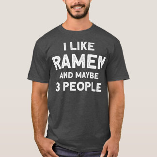 T-shirt J'Aime Ramen Et Peut-Être 3 Personnes Japonais Sou