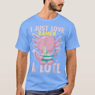 T-shirt J'Aime Ramen Un Lotl, Des Nouilles Japonaises Rame