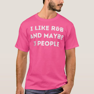 T-shirt J'Aime Rb Et Peut-Être 3 Personnes Musique Antisoc