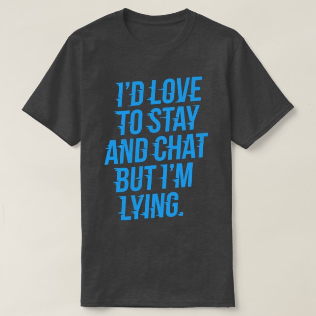 T-shirt J'aime rester et conversation Anxieux (Design devant)