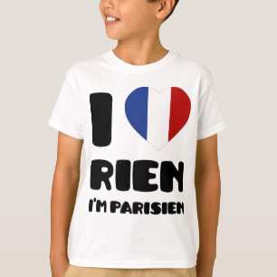 T-shirt J'aime "Rien" que je suis Parisien :)