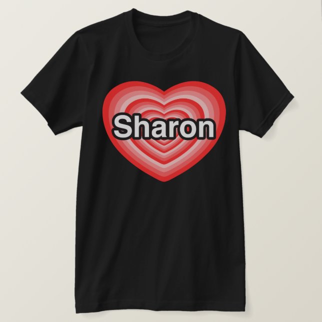 T-shirt J'aime Sharon. Je t'aime Sharon. Cœur (Design devant)