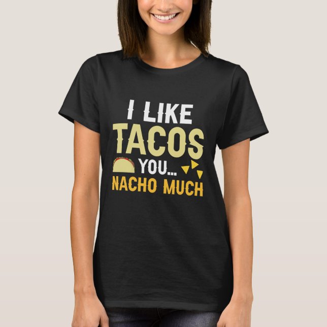 T-shirt J'Aime Tacos Vous Nacho Beaucoup (Devant)