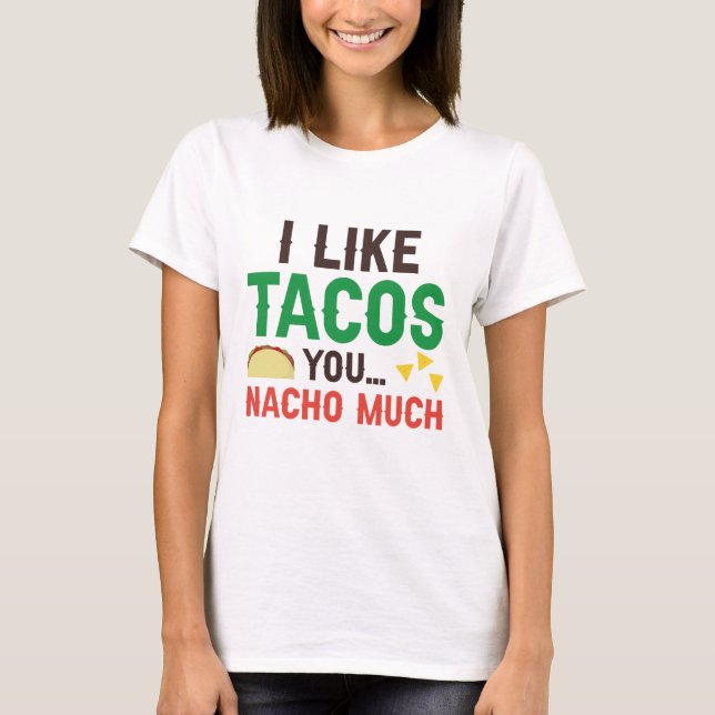 T-shirt J'Aime Tacos Vous Nacho Beaucoup (Devant)