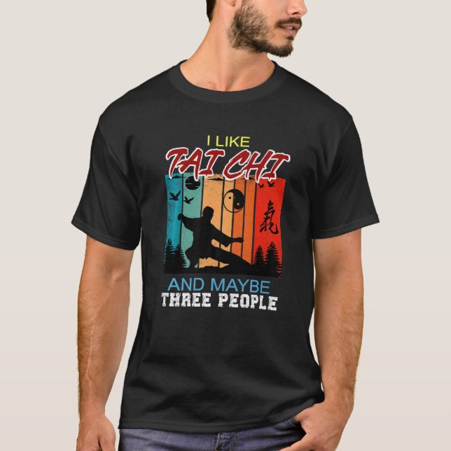 T-shirt J'Aime Tai Chi Et Peut-Être Trois Personnes Pour T (Devant)