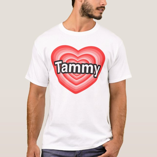 T-shirt J'aime Tammy. Je t'aime Tammy. Coeur (Devant)